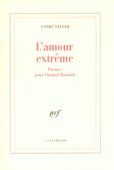 Emprunter L'AMOUR EXTREME. Poèmes pour Chantal Mauduit livre
