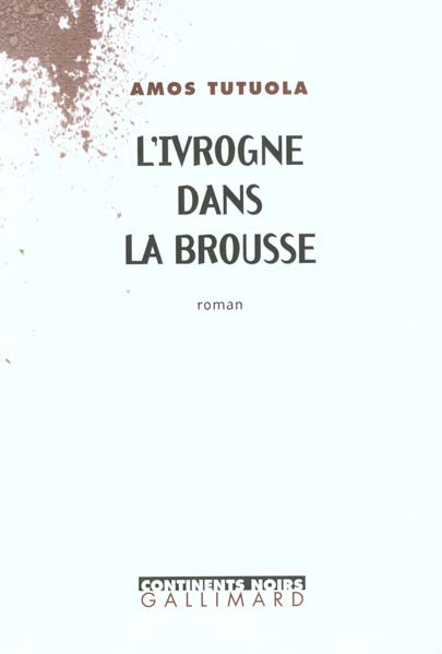 Emprunter L'ivrogne dans la brousse livre