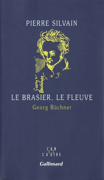 Emprunter Le brasier, le fleuve. Georg Büchner livre