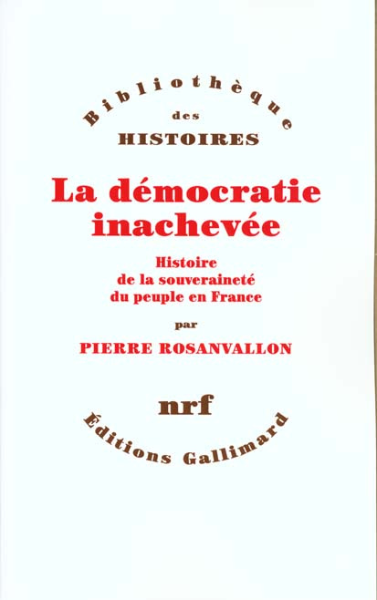 Emprunter La démocratie inachevée. Histoire de la souveraineté du peuple en France livre
