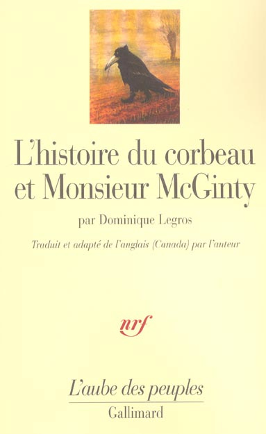 Emprunter L'histoire du corbeau et Monsieur McGinty. Un indien athapascan tutchone du Yukon raconte la créatio livre