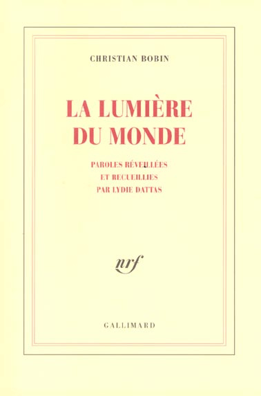 Emprunter Lumière du monde. Paroles réveillées et recueillies par Lydie Dattas livre