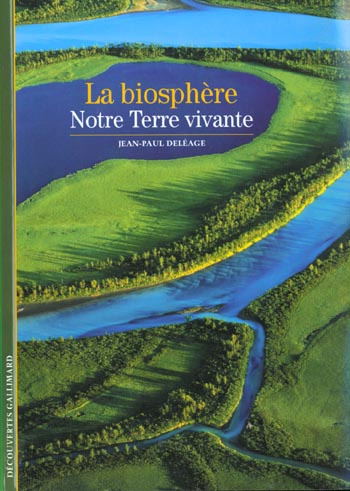 Emprunter La biosphère. Notre Terre vivante livre