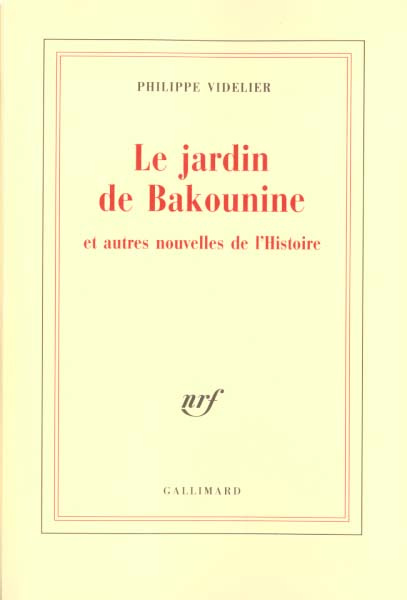 Emprunter Le jardin de Bakounine et autres nouvelles de l'Histoire livre
