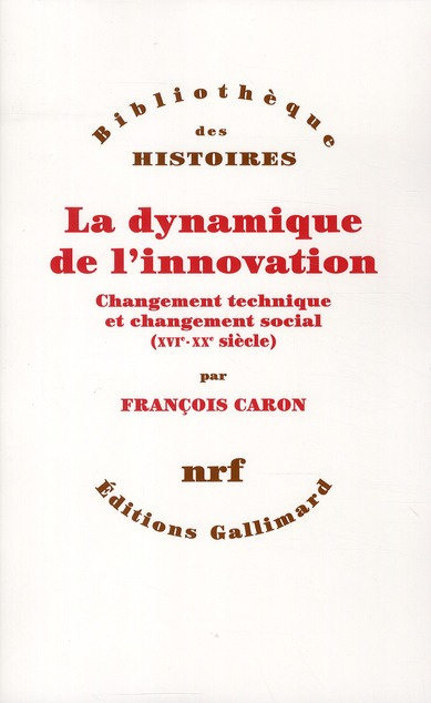Emprunter La dynamique de l'innovation. Changement technique et changement social (XVIe-XXe siècle) livre
