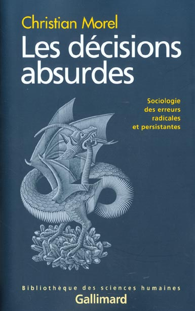 Emprunter Les décisions absurdes. Sociologie des erreurs radicales et persistantes livre