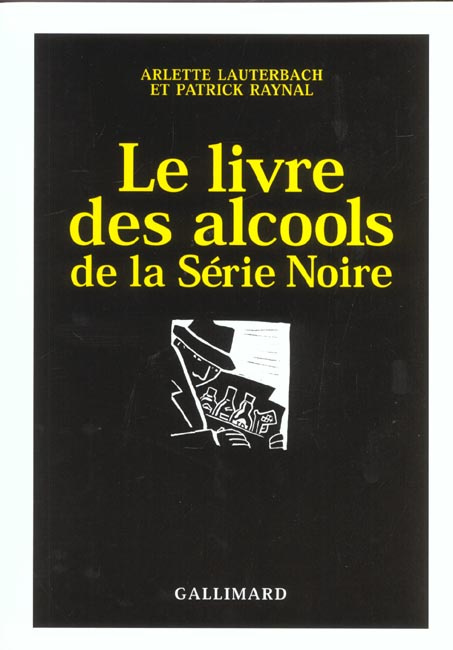 Emprunter Le livre des alcools de la Série Noire livre