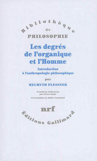 Emprunter Les degrés de l'organique et l'Homme. Introduction à l'anthropologie philosophique livre