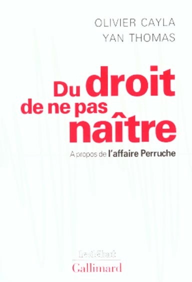 Emprunter Du droit de ne pas naître. A propos de l'affaire Perruche livre