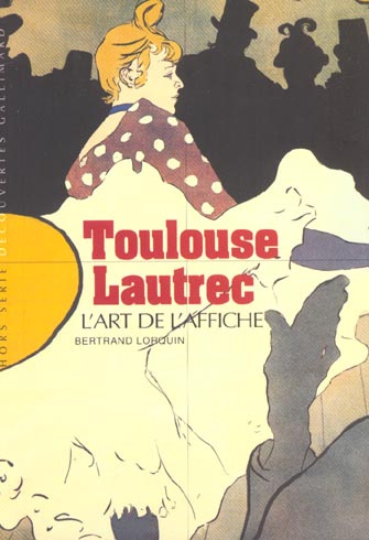 Emprunter Toulouse-Lautrec. L'art de l'affiche livre
