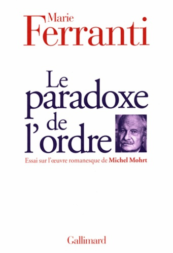 Emprunter Le paradoxe de l'ordre. Essai sur l'oeuvre romanesque de Michel Mohrt livre