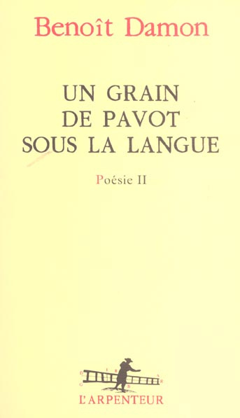 Emprunter Un grain de pavot sous la langue. Poésie II livre