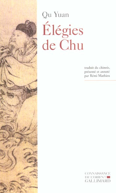 Emprunter Elégies de Chu. Attribuées à Qu Yuan, Song Yu et autres poètes chinois de l'Antiquité livre