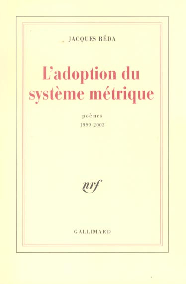 Emprunter L'adoption du système métrique. Poèmes 1999-2003 livre