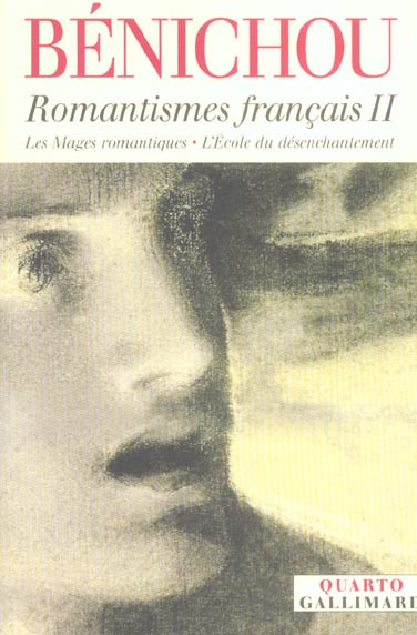Emprunter Romantismes français. Tome 2, Les Mages romantiques ; L'Ecole du désenchantement livre