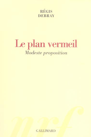 Emprunter Le plan vermeil. Modeste proposition livre