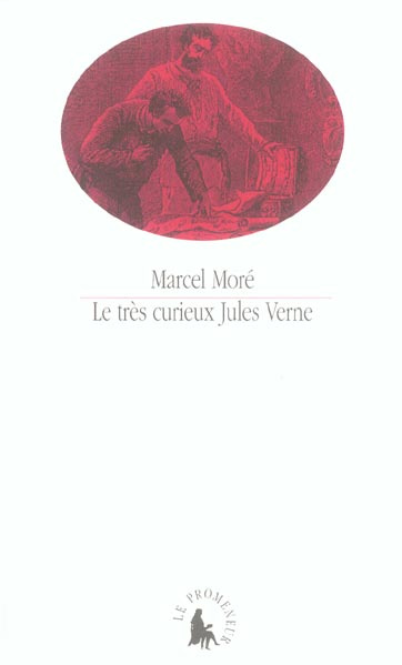 Emprunter Le très curieux Jules Verne. Le problème du père dans les Voyages extraordinaires livre