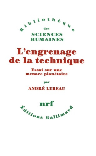Emprunter L'engrenage de la technique. Essai sur une menace planétaire livre