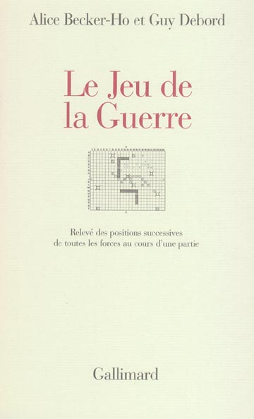 Emprunter Le Jeu de la Guerre. Relevé des positions successives de toutes les forces au cours d'une partie livre