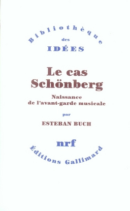 Emprunter Le cas Schönberg. Naissance de l'avant-garde musicale livre
