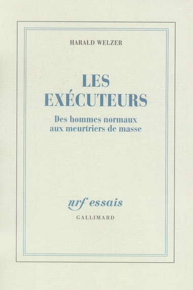 Emprunter Les exécuteurs. Des hommes normaux aux meurtriers de masse livre