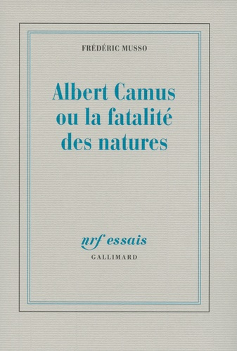 Emprunter Albert Camus ou la fatalité des natures livre
