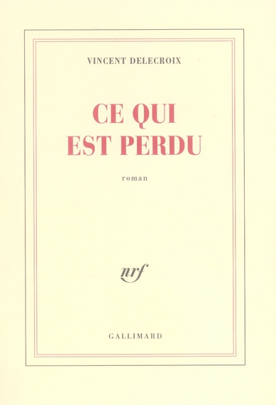 Emprunter Ce qui est perdu livre