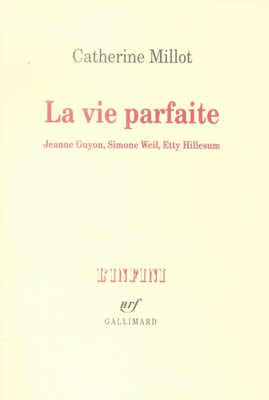 Emprunter La vie parfaite. Jeanne Guyon, Simon Weil, Etty Hillesum livre