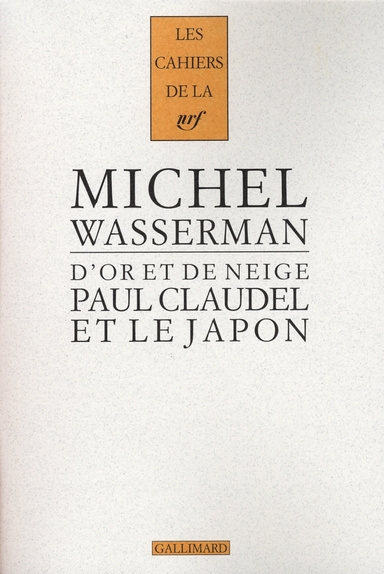 Emprunter D'or et de neige. Paul Claudel et le Japon livre