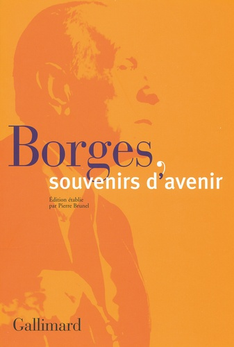 Emprunter BORGES, SOUVENIRS D'AVENIR livre