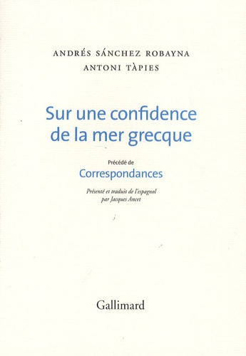 Emprunter Sur une confidence de la mer grecque. Précédé de Correspondances livre