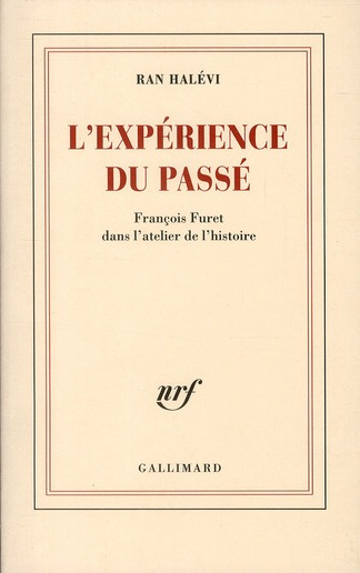 Emprunter L'expérience du passé. François Furet dans l'atelier de l'histoire livre