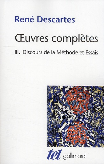 Emprunter Oeuvres complètes. Tome 3, Discours de la Méthode suvi de La Dioptrique, Les Météores et la Géométri livre