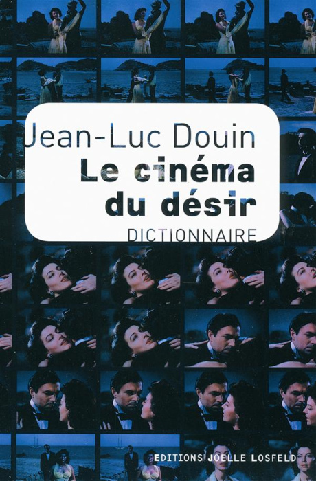 Emprunter Le cinéma du désir. Dictionnaire livre