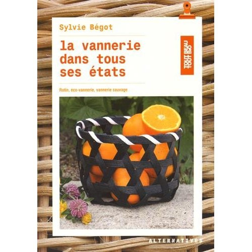 Emprunter La vannerie dans tous ses états. Rotin, éco-vannerie, vannerie sauvage livre