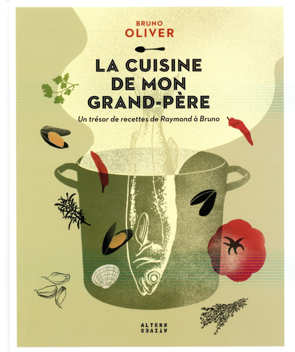 Emprunter La cuisine de mon grand-père. Un trésor de recettes de Raymond à Bruno livre