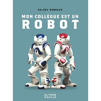 Emprunter Mon collègue est un robot livre