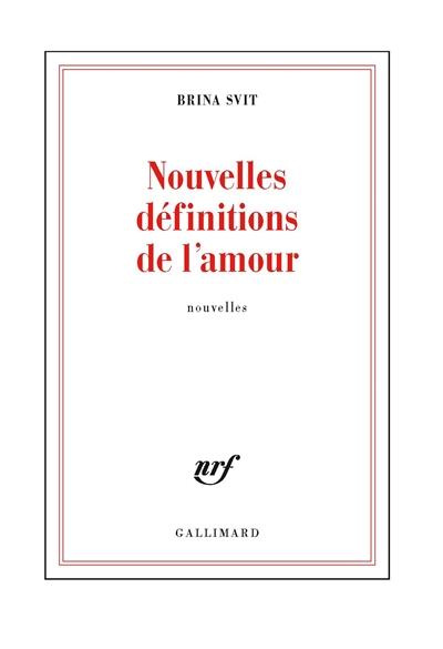 Emprunter Nouvelles définitions de l'amour. Nouvelles livre