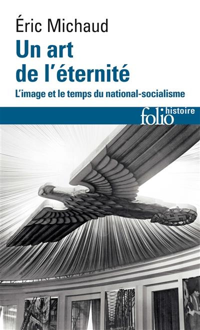 Emprunter Un art de l'éternité. L'image et le temps du national-socialisme livre