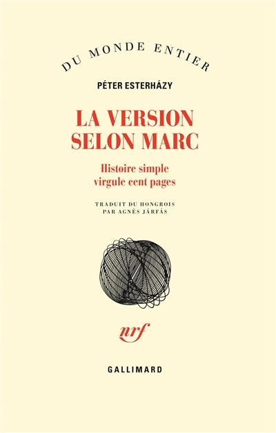 Emprunter La version selon Marc. Histoire simple virgule cent pages livre