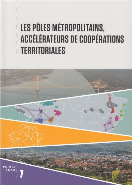 Emprunter Les pôles métropolitains, accélérateurs de coopérations territoriales livre
