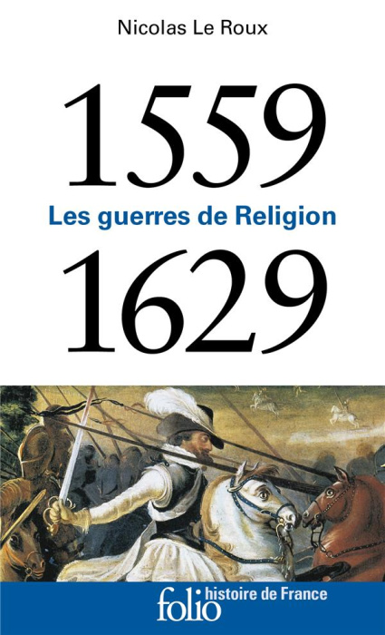 Emprunter Les guerres de Religion. 1559-1629 livre
