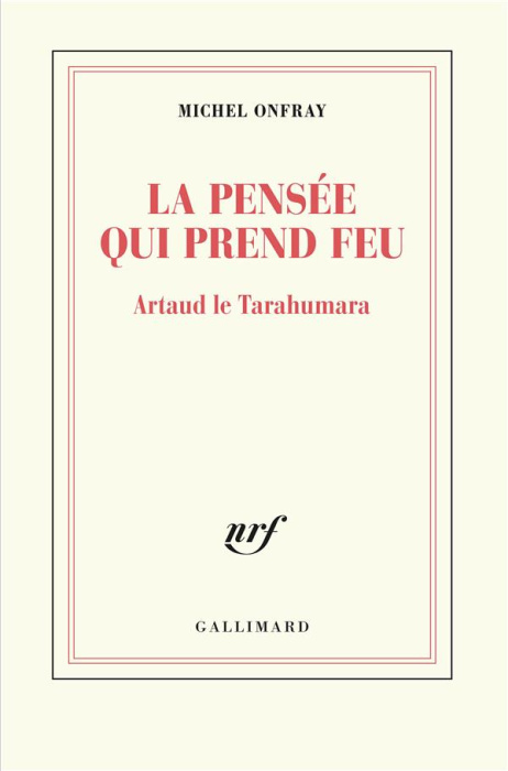 Emprunter La pensée qui prend feu. Artaud le Tarahumara livre