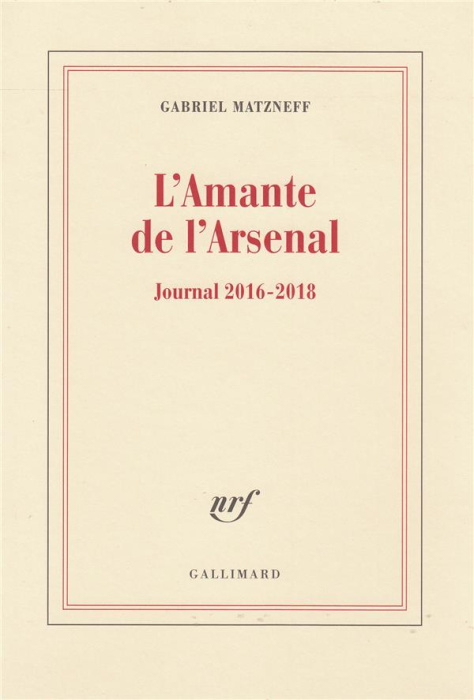 Emprunter L'amante de l'Arsenal. Journal 2016-2018 livre