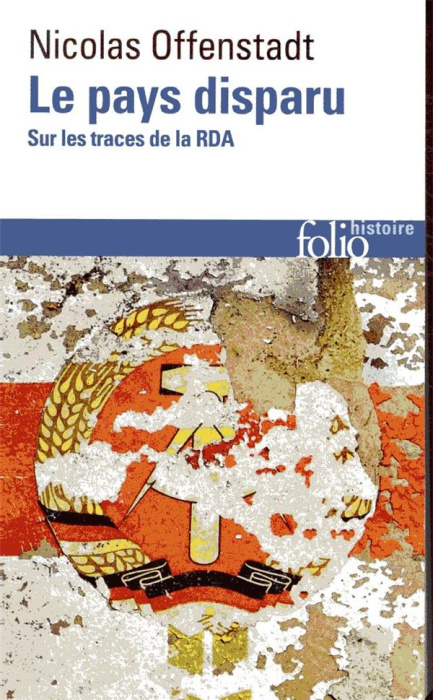 Emprunter Le pays disparu. Sur les traces de la RDA livre