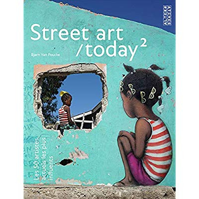 Emprunter Street art/today. Les 50 artistes actuels les plus influents - Tome 2 livre