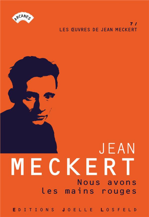 Emprunter Les oeuvres de Jean Meckert Tome 7 : Nous avons les mains rouges livre