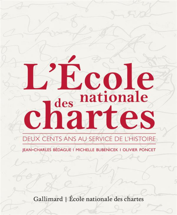 Emprunter L'Ecole nationale des chartes. Deux cents ans au service de l'Histoire livre