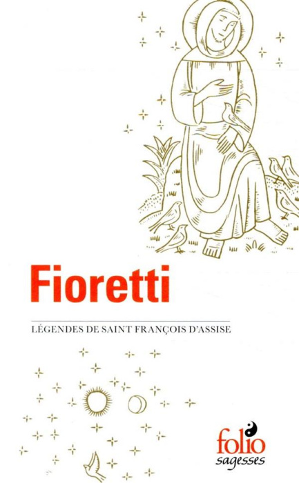 Emprunter Fioretti. Légendes de saint François d'Assise suivi du Cantique de Frère Soleil livre