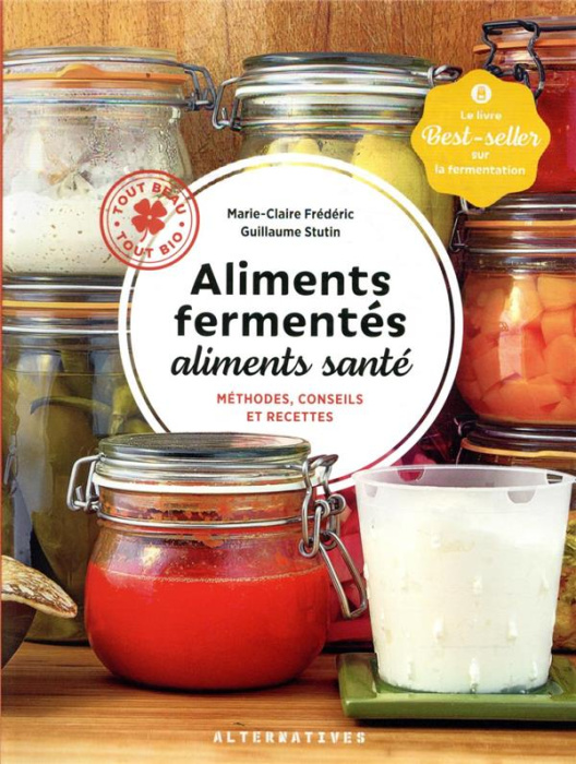 Emprunter Aliments fermentés, aliments santé. Méthodes, conseils et recettes livre